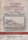 Collision, Compromise and Conversion during the Wesleyan Hokianga Mission, 1827-1855 - Book