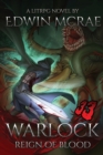 Warlock : Reign of Blood: A LitRPG Novel - Book