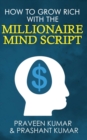 How to Grow Rich with the Millionaire Mind Script - Book