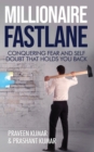 Millionaire Fastlane : Conquering Fear and Self Doubt that Holds You Back - Book