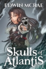 Skulls of Atlantis : A Gamelit Pirate Adventure - Book