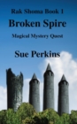 Broken Spire : Magical Mystery Quest - Book