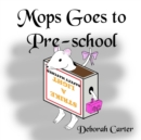 Mops Goes To Pre-school - Book