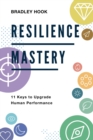 Resilience Mastery : 11 keys to upgrade human performance - Book