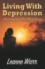 Living With Depression: Journeys to Healing - eBook