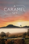 A Caramel Sky - Book