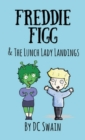 Freddie Figg & the Lunch Lady Landings - Book