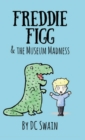 Freddie Figg & the Museum Madness - Book