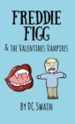 Freddie Figg & the Valentines Vampires - Book
