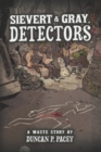 Sievert & Gray, Detectors : A post-apocalyptic detective comedy - Book