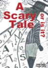 A Scary Tale, or is it? - Book