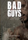 Bad Guys Don't Always Lose : Book Three - Book