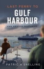 Last Ferry To Gulf Harbour : Ann Grieves Mysteries - Book