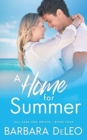 A Home for Summer : A sweet, small town, marriage of convenience romance - Book
