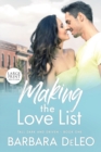 Making the Love List - Large Print Edition : A sweet, small town, older brother's best friend romance - Book