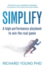 Simplify : A high performance playbook to win the real game - Book