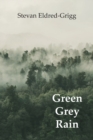 Green Grey Rain - Book