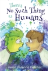 There's No Such Thing As Humans - Book