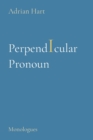 Perpendicuar Pronoun : Monologues - Book