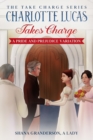 Charlotte Lucas Takes Charge - Book 1 of the Take Charge series : A Pride and Prejudice Variation - Book