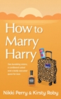 How to Marry Harry - Book