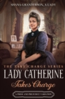 Lady Catherine Takes Charge : A Pride & Prejudice Variation - Book