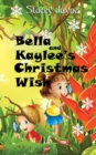 Bella and Kaylee's Christmas Wish - Book