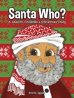 Santa Who : A Muslim Children's Christmas Story - Book