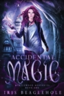 Accidental Magic : Myrtlewood Mysteries book 1 - Book