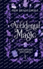 Accidental Magic : Myrtlewood Mysteries book one (special hardcover edition) - Book