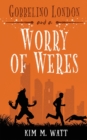 Gobbelino London & a Worry of Weres - Book