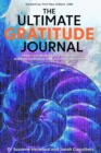 The Ultimate Gratitude Journal : A practical neuroscience approach to rewiring your brain to be healthier and happier - Book