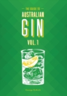 The Guide to Australian Gin Volume One - Book