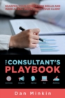 The Consultant's Playbook : Sharpen your Consulting Skills and make a real Impact with your Client - Book