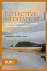 Reflective Meditation : Cultivating kindness and curiosity in the Buddha's company - Book