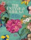 The Untamed Thread : Slow stitch to soothe the soul and ignite creativity - Book