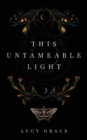 This Untameable Light - Book