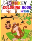 Monkey Coloring Book for Kids : Amazing Coloring Images Of Cute Monkey Children Activity Book For Boys & Girls Ages 4-8 - Book
