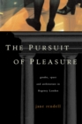 The Pursuit of Pleasure : Gender, Space and Architecture in Regency London - Book
