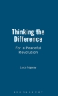 Thinking the Difference : For a Peaceful Revolution - Book