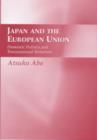 Japan and the European Union : Domestic Politics and Transnational Relations - Book