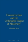 Deconstruction and the Unfinished Project of Modernity - Book