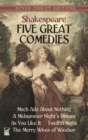 Five Great Comedies : Much Ado About Nothing, Twelfth Night, A Midsummer Night's Dream, As You Like It and The Merry Wives - eBook