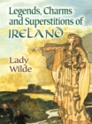 Legends, Charms and Superstitions of Ireland - eBook