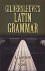 Gildersleeve's Latin Grammar - eBook