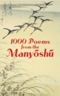 1000 Poems from the Manyoshu : The Complete Nippon Gakujutsu Shinkokai Translation - eBook