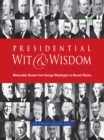 Presidential Wit and Wisdom : Memorable Quotes from George Washington to Barack Obama - eBook
