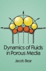Dynamics of Fluids in Porous Media - eBook