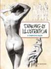 Drawing and Illustration : A Complete Guide - eBook