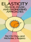 Elasticity : Tensor, Dyadic, and Engineering Approaches - eBook